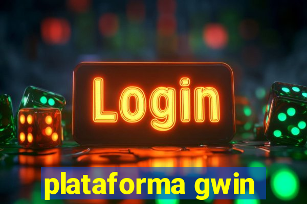 plataforma gwin