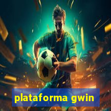 plataforma gwin