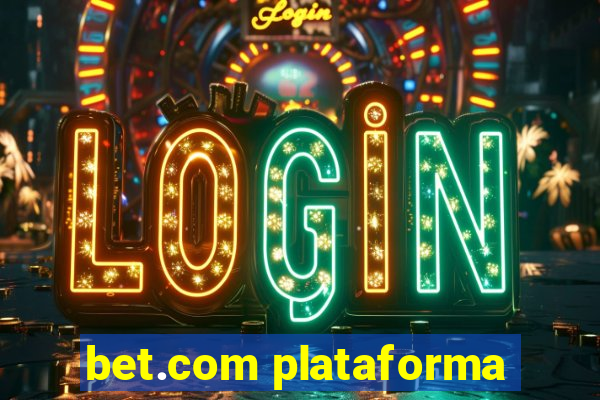 bet.com plataforma