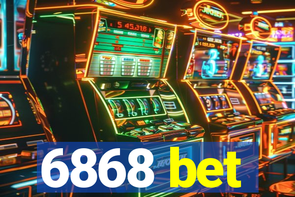 6868 bet