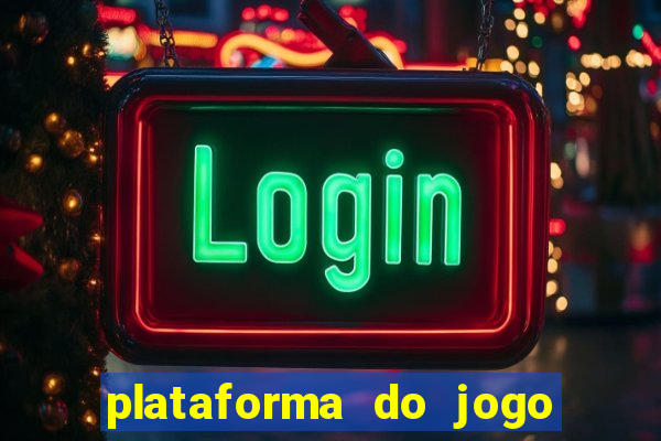 plataforma do jogo do tigrinho chinesa