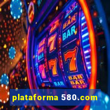 plataforma 580.com