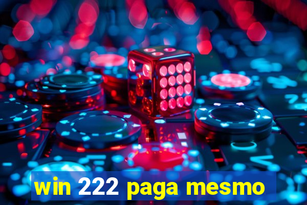 win 222 paga mesmo