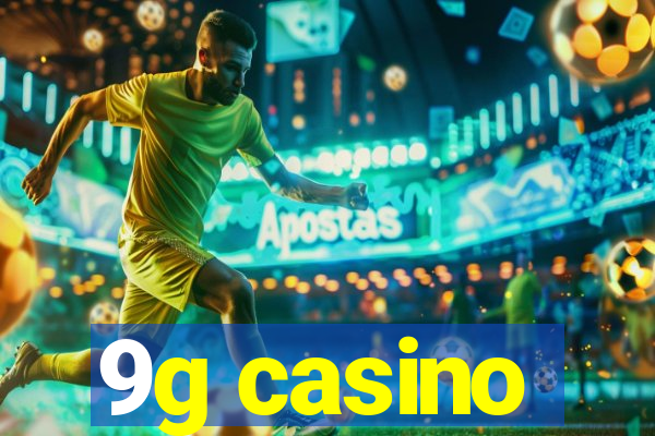 9g casino