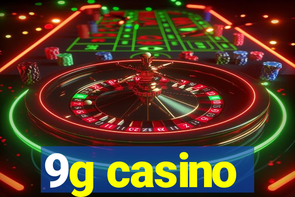 9g casino