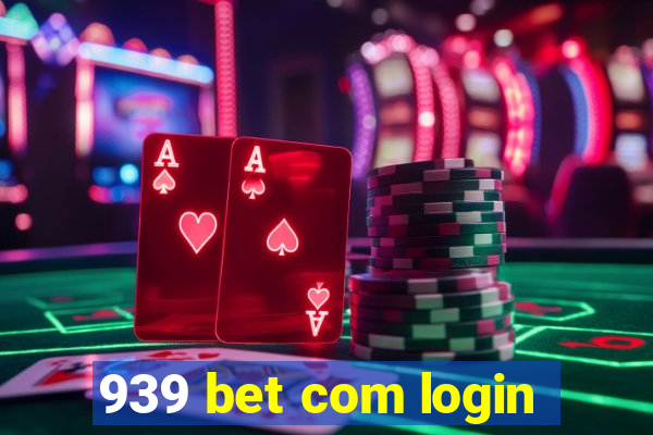 939 bet com login