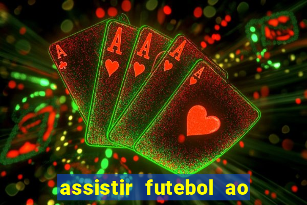 assistir futebol ao vivo grátis tv 0800