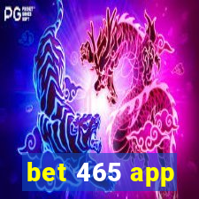 bet 465 app