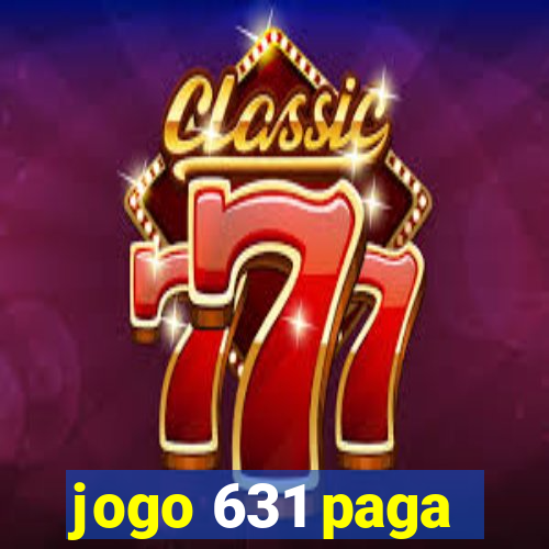 jogo 631 paga