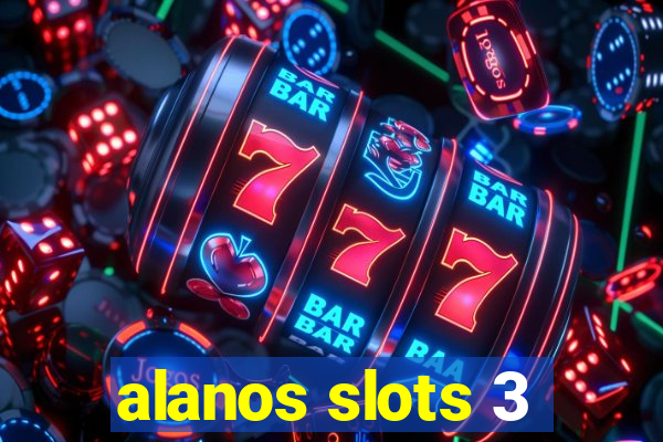 alanos slots 3