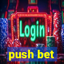 push bet