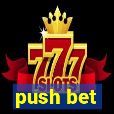 push bet