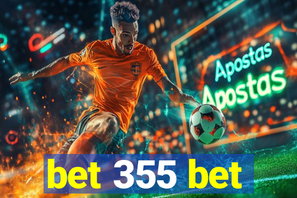 bet 355 bet