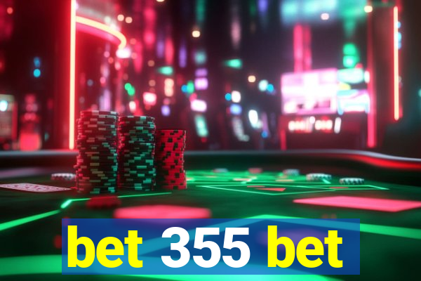 bet 355 bet