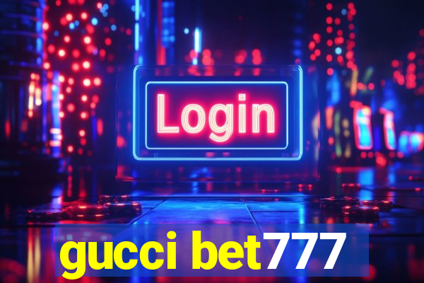 gucci bet777