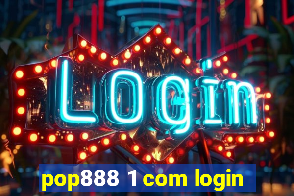 pop888 1 com login