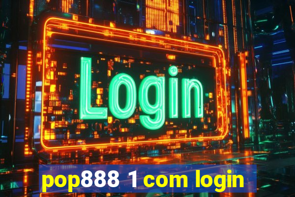 pop888 1 com login