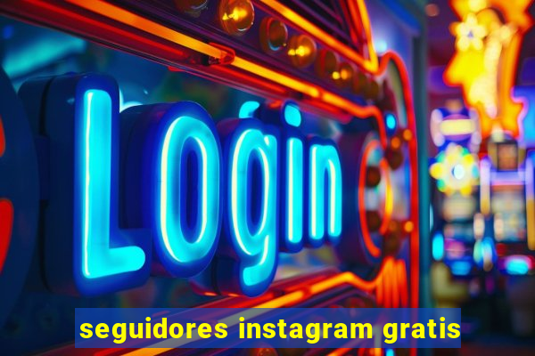 seguidores instagram gratis