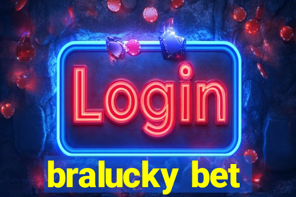 bralucky bet