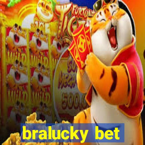 bralucky bet