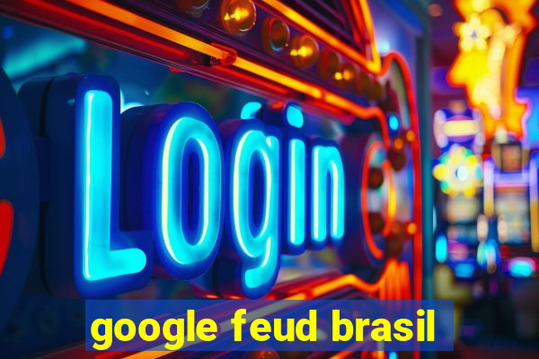 google feud brasil