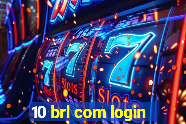 10 brl com login