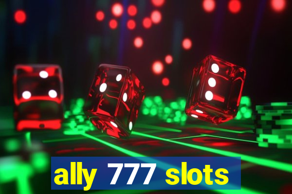 ally 777 slots