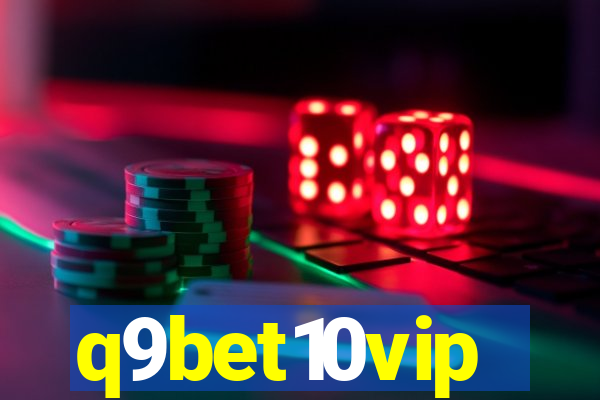 q9bet10vip