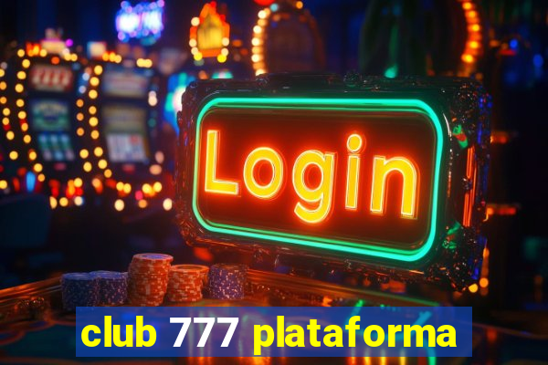 club 777 plataforma