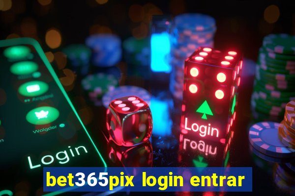 bet365pix login entrar