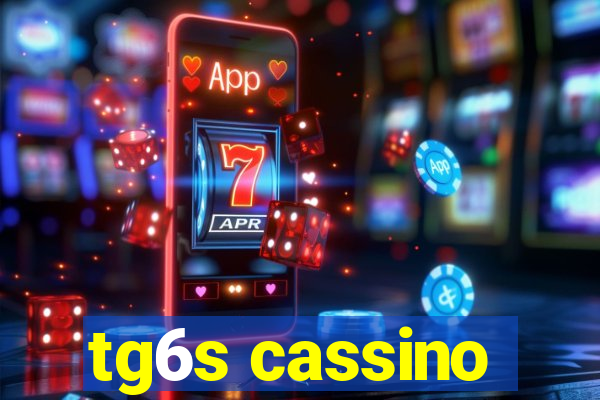 tg6s cassino