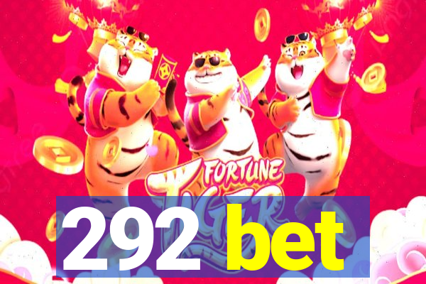 292 bet