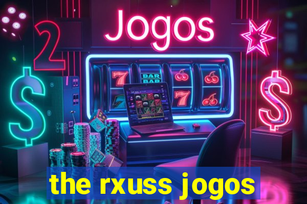 the rxuss jogos