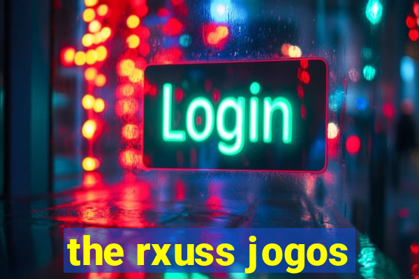 the rxuss jogos