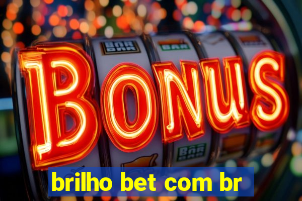 brilho bet com br