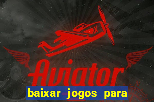 baixar jogos para ganhar dinheiro