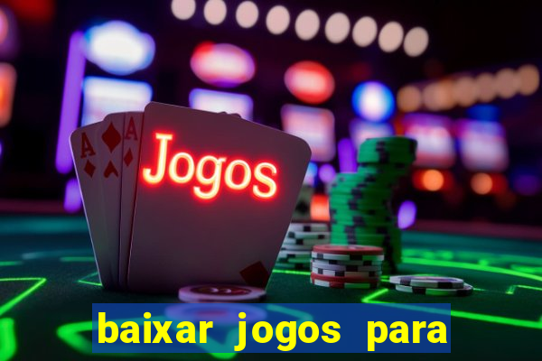 baixar jogos para ganhar dinheiro