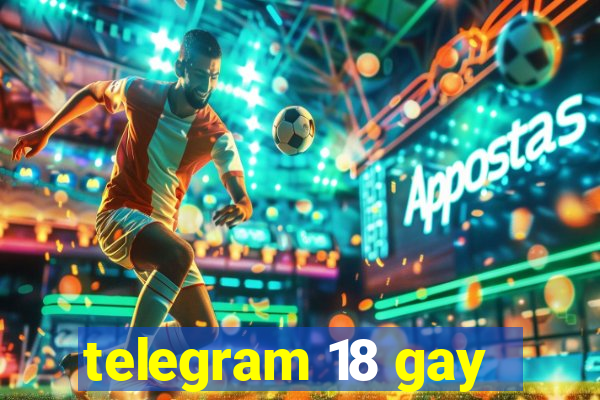 telegram 18 gay