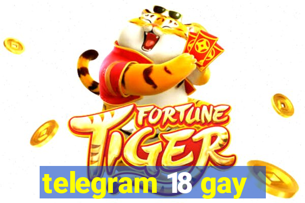 telegram 18 gay