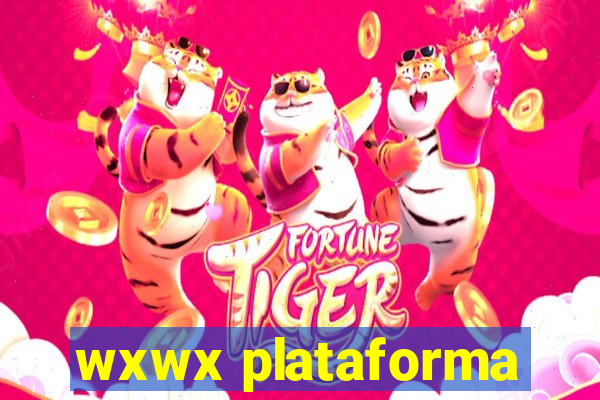 wxwx plataforma