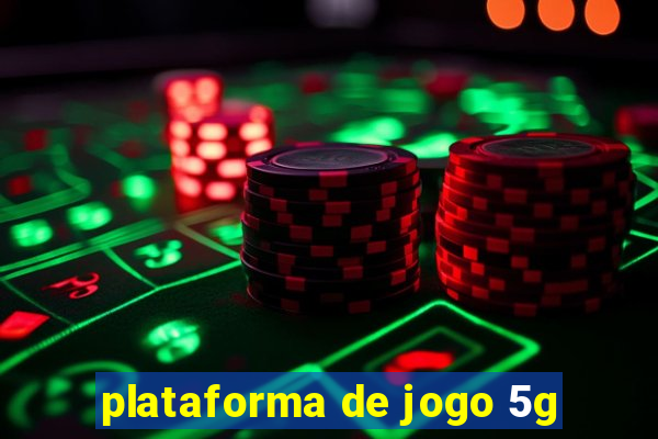 plataforma de jogo 5g