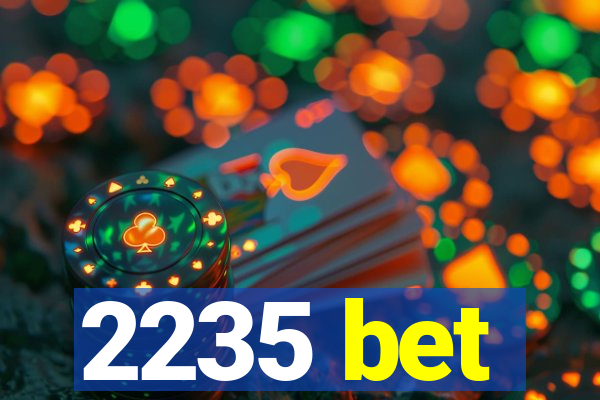 2235 bet