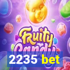 2235 bet