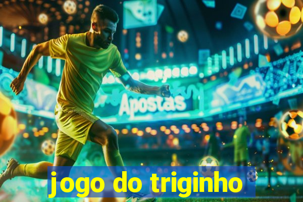 jogo do triginho