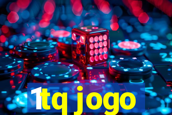 1tq jogo