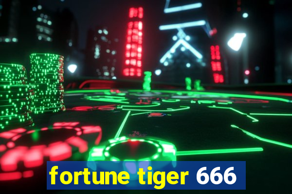 fortune tiger 666