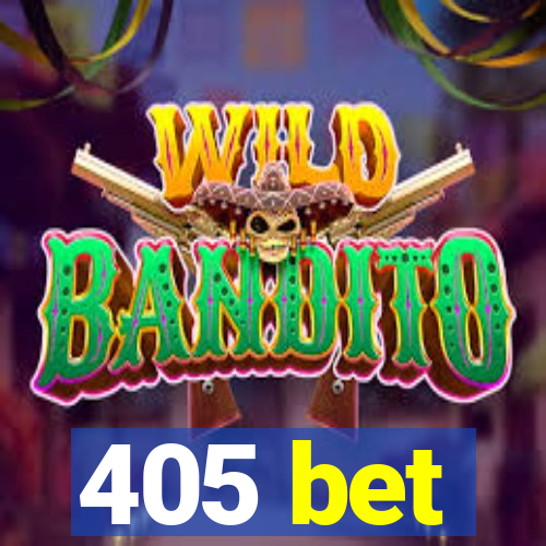 405 bet