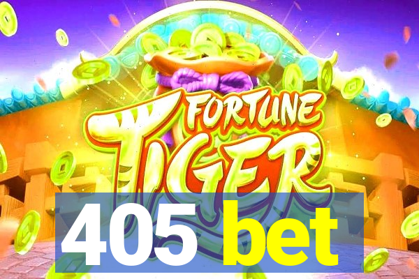 405 bet