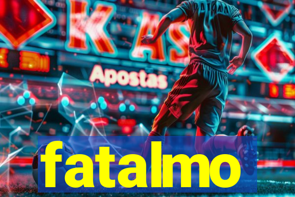 fatalmo