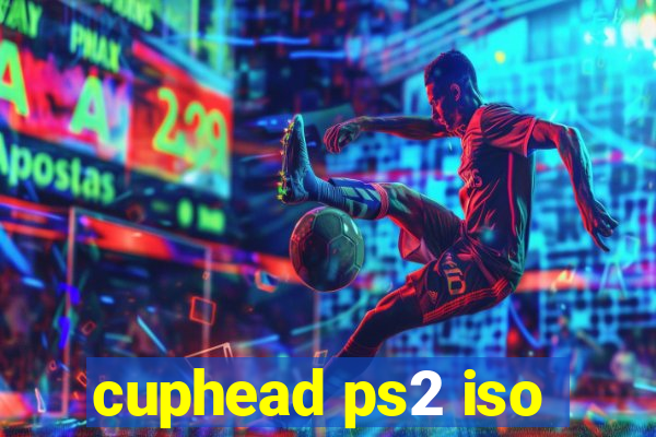 cuphead ps2 iso